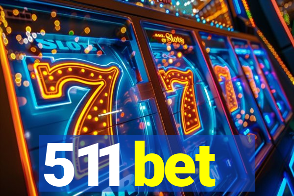 511 bet